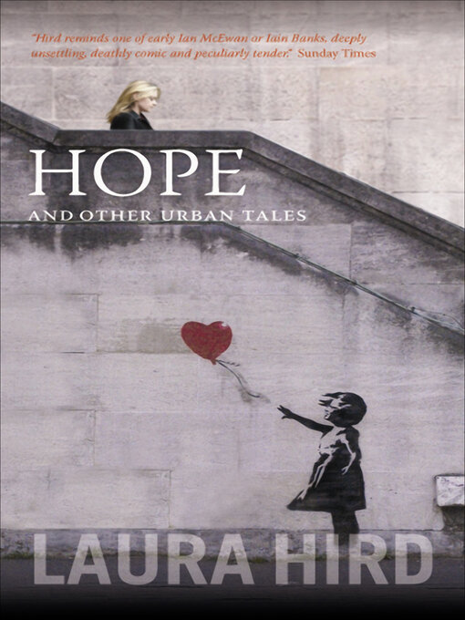 Title details for Hope and Other Stories by Laura Hird - Available